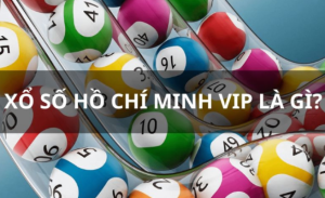 Xổ số Hồ Chí Minh Vip sở hữu những ưu điểm nào?