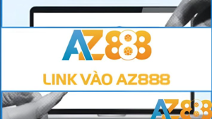 Hướng dẫn cách đăng nhập az888 qua link an toàn